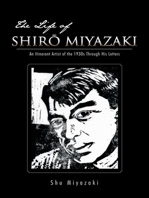 cover image of The Life Of Shiro Miyazaki